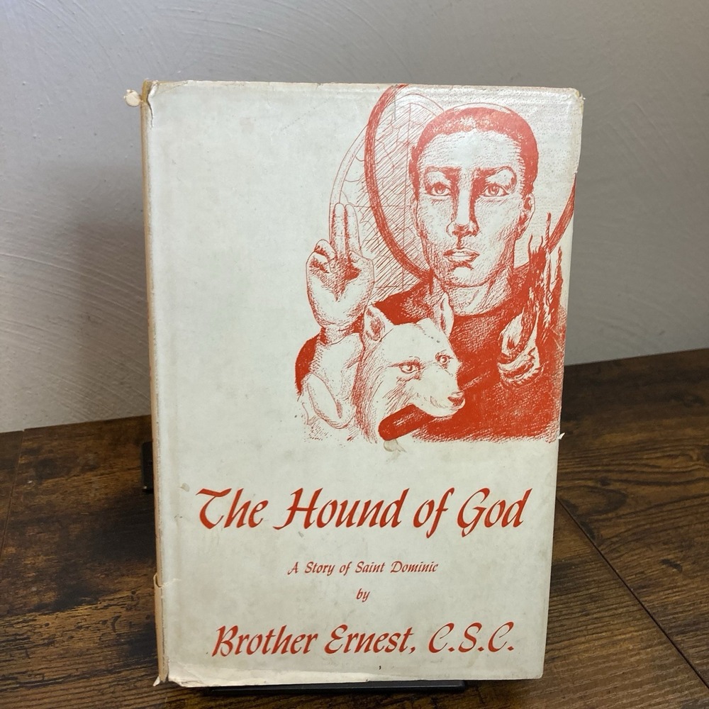 The Hound of God Story of Saint Dominic Brother Ernest Rare HC First Press 1954